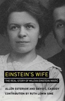 Einstein's Wife - The Real Story of Mileva Einstein-Maric
