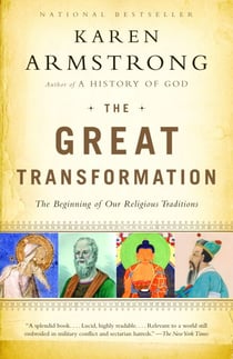 The Great Transformation - The Beginning of Our Religious Traditions