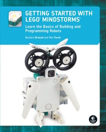 Getting Started with LEGO® MINDSTORMS - Learn the Basics of Building and Programming Robots