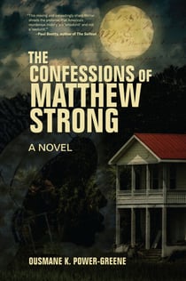 The Confessions of Matthew Strong - A Novel