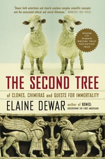 The Second Tree - Of Clones, Chimeras and Quests for Immortality