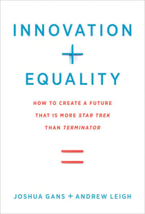 Innovation + Equality - How to Create a Future That Is More Star Trek Than Terminator