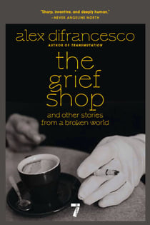 The Grief Shop - and other stories from a broken world