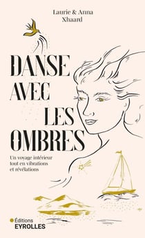 Danse avec les ombres - Un voyage intérieur tout en vibrations et révélations