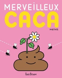 Merveilleux caca