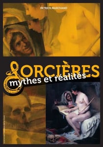 Sorcières - Mythes et réalités
