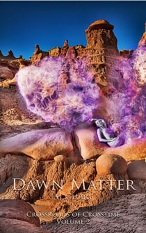 Dawn Matter - Crossroads of Crosstime, #2
