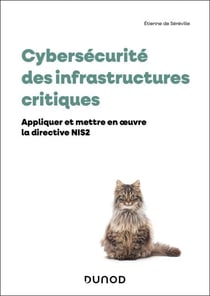 Cybersécurité des infrastructures critiques - Appliquer et mettre en oeuvre la directive NIS 2