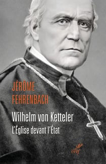 Wilhelm von Ketteler - L'église devant l'état