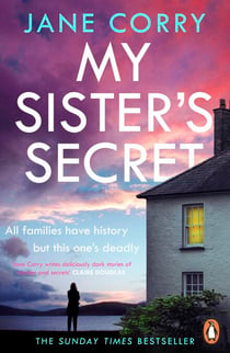 My Sister’s Secret - The gripping new suspense thriller from the Sunday Times bestselling author