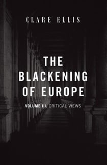 The Blackening of Europe: Critical Views - The Blackening of Europe, #3