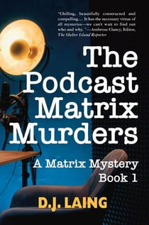 The Podcast Matrix Murders - A Matrix Mystery, #1
