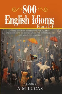 800 English Idioms from I -  P - Idioms, #2