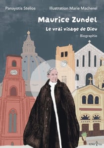 Maurice Zundel. Le vrai visage de Dieu - Biographie