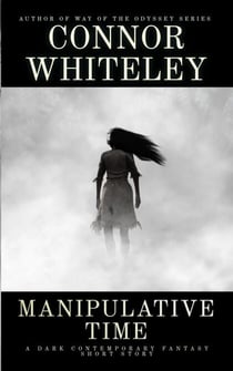 Manipulative Time: A Dark Contemporary Fantasy Short Story - Hell's Place Contemporary Fantasy Stories