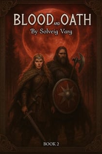 Blood And Oath - The Bloodbound Saga, #2