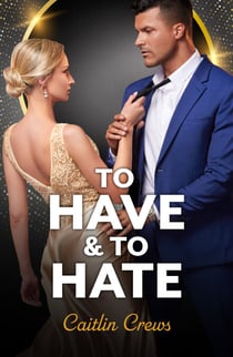 To Have & To Hate