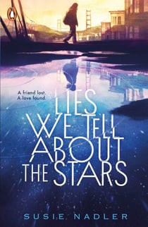 Lies We Tell About the Stars - A stunning new novel about friendship, grief, and new beginnings
