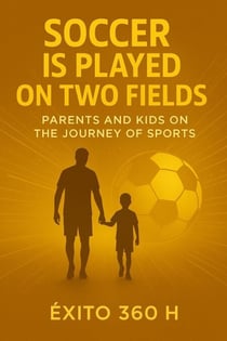 Soccer is played on two fields. Parents and kids on the journey of sports