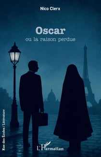 Oscar - ou la raison perdue