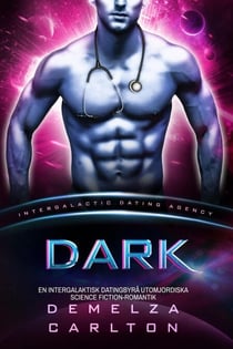 Dark: En Intergalaktisk Datingbyrå Utomjordiska Science Fiction-Romantik - Koloni: Nyx, #7