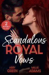 Scandalous Royal Vows - Unmasking His Pregnant Queen (Royal House of Sadat) / King's Captive Bride (Young, Hot and Royal)