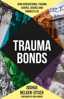 Trauma Bonds - How generational trauma shapes, divides and connects us