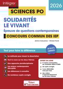 Sciences Po - Questions contemporaines - Solidarités + Le vivant - Concours commun des IEP 2026 - 20 sujets corrigés + Fil d'actu mois par mois + vidéos Focus