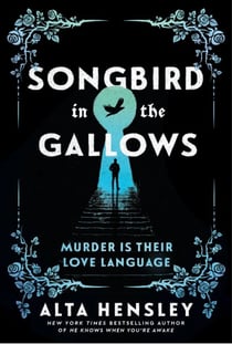 Songbird in the Gallows - A Novel