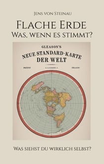 Flache Erde - Was, wenn es stimmt?