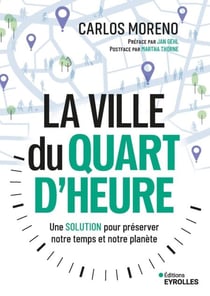 La ville du quart d'heure - Une solution pour préserver notre temps et notre planète