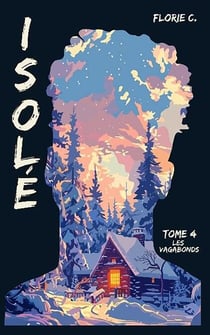 Isolé, Tome 4 - Les vagabons