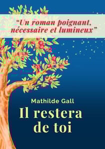 Il restera de toi - Roman