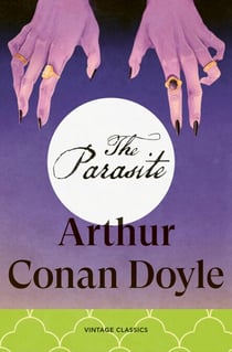 The Parasite - An unsettling supernatural story of obsession from the creator of Sherlock Holmes