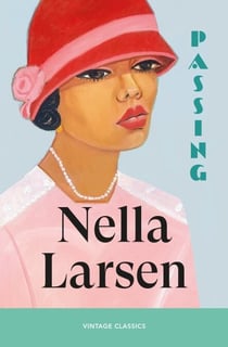 Passing - The excoriating exploration of racial identity, from one of the brightest lights of the Harlem Renaissance