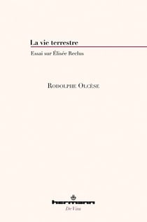 La vie terrestre - Essai sur Élisée Reclus