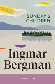 Sunday's Children - A moving novella about childhood and adolescence from one of the cinematic masters of the twentieth century