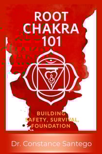 Root Chakra 101: Building Safety, Survival, Foundation - Chakra 101, #2