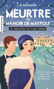 Meurtre au manoir de Maypole - Les enquêtes de posie parker (tome 3)