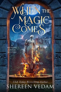 When The Magic Comes - A Medieval Grimm Mystery, #1