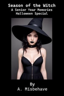 Season of the Witch: A Senior Year Memories Halloween Special - Senior Year Memories, #14.2