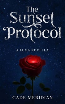 The Sunset Protocol - The Luma Series, #3