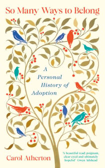 So Many Ways to Belong - A Personal History of Adoption
