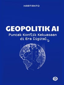 Geopolitik AI : Puncak Konflik Kekuasaan di Era Digital