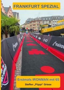 Frankfurt Spezial - Erstmals IRONMAN mit 65