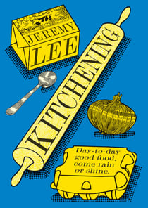 Kitchening - Day-to-Day Good Food, Come Rain or Shine