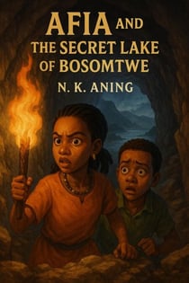 Afia and the Secret Lake of Bosomtwe - The Adventures of Afia, #3