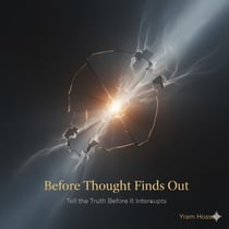 Before Thought Finds Out