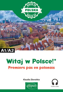 Witaj w Polsce! – Premiers pas en polonais - A1-A2