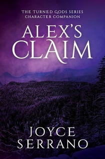 Alex's Claim - The Turned Gods - Character Companion Series